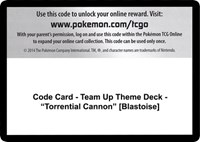 Code Card - Team Up Theme Deck - "Torrential Cannon" [Blastoise]